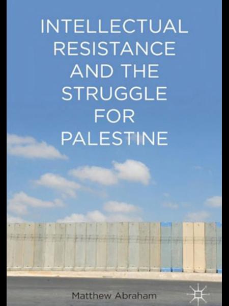 Intellectual Resistance and the Struggle for Palenstine